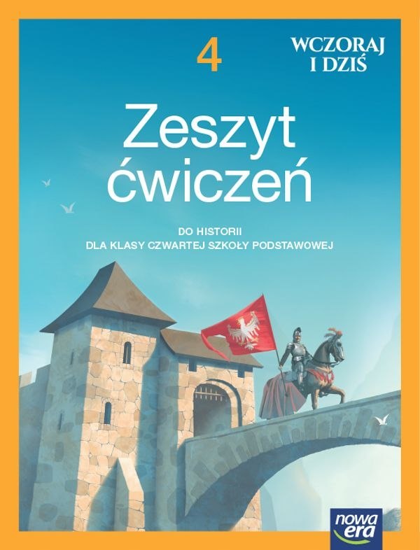 Historia wczoraj i dziś NEON zeszyt ćwiczeń dla klasy 4 szkoły